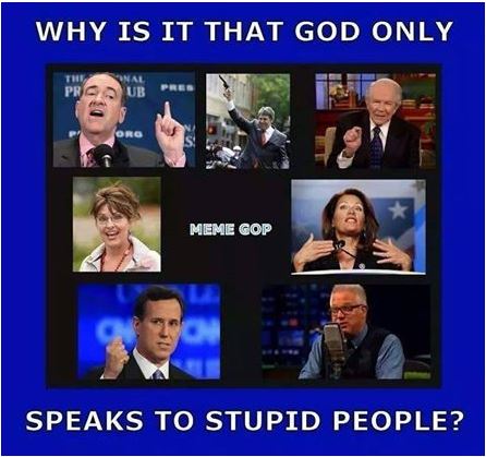 Apparently God Only Speaks to Stupid People